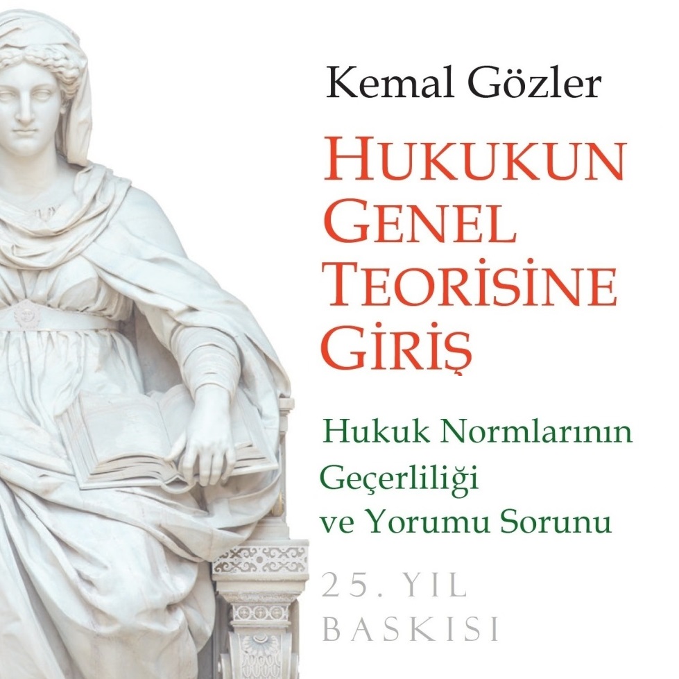 Hukukun Genel Teorisine Giriş, Kemal Gözler